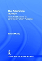 Book Cover for The Adaptation Industry by Simone Murray
