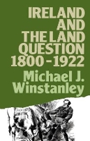 Book Cover for Ireland and the Land Question 1800-1922 by Michael J. Winstanley