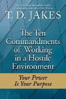 Book Cover for The Ten Commandments Of Working In A Hostile Environment by T.D Jakes