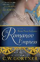 Book Cover for The Romanov Empress by C.W. Gortner