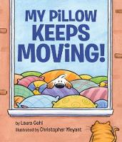 Book Cover for My Pillow Keeps Moving! by Laura Gehl