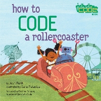 Book Cover for How to Code a Rollercoaster by Josh Funk