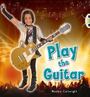 Book Cover for Bug Club Guided Non Fiction Year 1 Blue C Play the Guitar by Pauline Cartwright