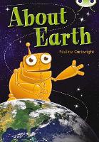 Book Cover for Bug Club Non Fiction Year Two Lime B About Earth by Pauline Cartwright