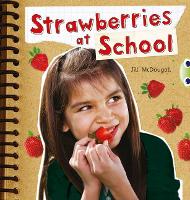 Book Cover for Bug Club Guided Non Fiction Year 2 Orange B Strawberries at School by Jill McDougall