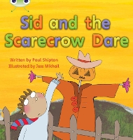 Book Cover for Bug Club Phonics - Phase 5 Unit 22: Sid and the Scarecrow Dare by Paul Shipton