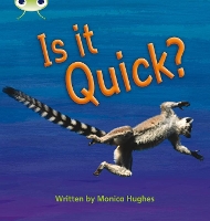 Book Cover for Bug Club Phonics - Phase 3 Unit 7: Is It Quick? by Monica Hughes