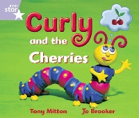 Book Cover for Rigby Star Guided Reception: Lilac Level: Curly and the Cherries Pupil Book (single) by 