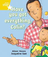 Book Cover for Rigby Star Guided 1 Yellow Level: Have you got Everything Colin? Pupil Book (single) by Alison Hawes