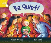 Book Cover for Rigby Star Guided Year 1: Yellow LEvel: Be Quiet! Pupil Book (single) by Alison Hawes