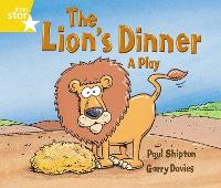 Book Cover for Rigby Star Guided 1 Yellow Level: The Lion's Dinner, A Play Pupil Book (single) by Paul Shipton