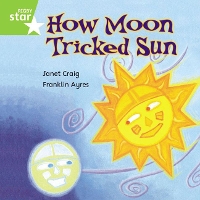 Book Cover for Rigby Star Independent Green Reader 7: How Moon Tricked Sun by Janet Craig