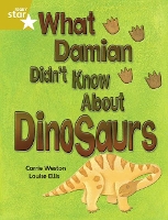 Book Cover for Rigby Star Independent Gold Reader 3: What Damian didn't Know about Dinosaurs by Carrie Weston