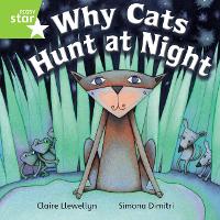 Book Cover for Rigby Star Independent Year 1 Green Fiction Why Cats Hunt At Night Single by Claire Llewellyn