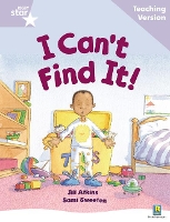 Book Cover for I Can't Find It!, Jill Atkins, Sami Sweeten. Teaching Version by Jill Atkins