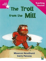 Book Cover for Rigby Star Phonic Guided Reading Pink Level: The Troll from the Mill Teaching Version by 