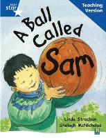 Book Cover for Rigby Star Guided Reading Blue Level: A Ball Called Sam Teaching Version by 