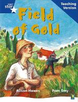 Book Cover for Rigby Star Phonic Guided Reading Blue Level: Field of Gold Teaching Version by 