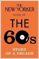 Book Cover for The New Yorker Book of the 60s by 