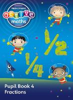 Book Cover for Heinemann Active Maths - First Level - Exploring Number - Pupil Book 4 - Fractions by Lynda Keith, Lynne McClure, Peter Gorrie, Amy Sinclair