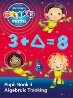 Book Cover for Heinemann Active Maths - Second Level - Exploring Number - Pupil Book 3 - Algebraic Thinking by Lynda Keith, Lynne McClure, Peter Gorrie, Amy Sinclair