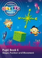 Book Cover for Heinemann Active Maths – First Level - Beyond Number – Pupil Book 6 – Shape, Position and Movement by Lynda Keith, Steve Mills, Hilary Koll