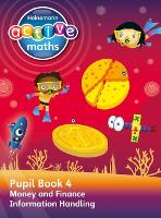 Book Cover for Heinemann Active Maths – Second Level - Beyond Number – Pupil Book 4 – Money, Finance and Information Handling by Lynda Keith, Steve Mills, Hilary Koll