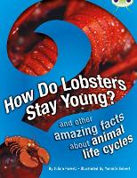 Book Cover for How Do Lobsters Stay Young? And Other Amazing Facts About Animal Life Cycles by Jillian Powell