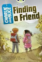 Book Cover for Bug Club Independent Fiction Year 4 Grey A Charlie and Alice Finding A Friend by Deborah Abela