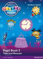 Book Cover for Heinemann Active Maths Northern Ireland - Key Stage 1 - Beyond Number - Pupil Book 5 - Time and Measure by Lynda Keith, Steve Mills, Hilary Koll