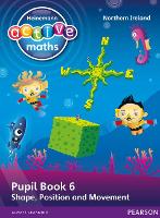 Book Cover for Heinemann Active Maths Northern Ireland - Key Stage 1 - Beyond Number - Pupil Book 6 - Shape, Position and Movement by Lynda Keith, Steve Mills, Hilary Koll