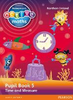 Book Cover for Heinemann Active Maths Northern Ireland - Key Stage 2 - Beyond Number - Pupil Book 5 - Time and Measure by Lynda Keith, Steve Mills, Hilary Koll