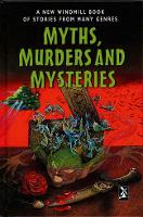 Book Cover for Myths, Murders and Mysteries by Louise Naylor