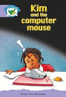 Book Cover for Literacy Edition Storyworlds Stage 8, Fantasy World, Kim and the Computer Mouse by 