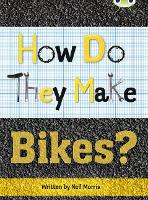 Book Cover for Bug Club Independent Non Fiction Year 4 Grey A How Do They Make ... Bikes by Neil Morris