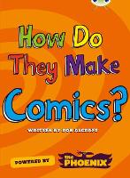 Book Cover for Bug Club NF Blue (KS2) A/4B How Do They Make ... Comics by Rob Alcraft