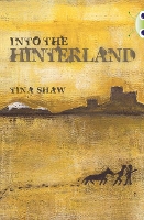 Book Cover for Bug Club Independent Fiction Year 6 Red + Into the Hinterland by Tina Shaw