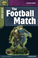 Book Cover for Rapid Stage 8 Set B: War Boys: The Football Match by Dee Reid, Alison Hawes