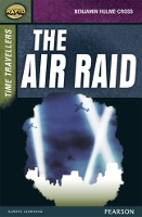 Book Cover for Rapid Stage 9 Set A: Time Travellers: The Air Raid by Dee Reid, Benjamin Hulme-Cross, Celia Warren