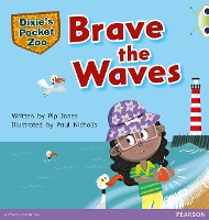 Book Cover for Bug Club Independent Fiction Year 1 Green A Dixie's Pocket Zoo: Brave the Waves by Pip Jones