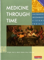 Book Cover for Medicine Through Time Core Student Book by Nigel Kelly, Bob Rees, Paul Shuter