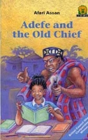 Book Cover for Adefe and the Old Chief by Atari Assan