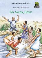 Book Cover for Go Away Boys by Michael Lawson Brown