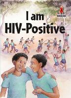 Book Cover for I am HIV Positive by Wendy Flanagan