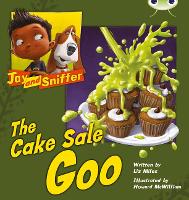 Book Cover for Bug Club Blue (KS1) B/1B Jay and Sniffer: The Cake Sale Goo by Liz Miles