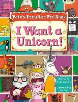 Book Cover for Bug Club Guided Non Fiction Year Two Purple B Pete's Peculiar Pet Shop: I Want a Unicorn! by Sheila Bird