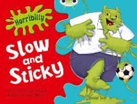 Book Cover for Bug Club Guided Fiction Year 1 Green A Horribilly: Slow and Sticky by Michaela Morgan