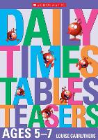 Book Cover for Daily Times Tables Teasers for Ages 5-7 by Louise Carruthers