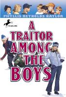 Book Cover for A Traitor Among the Boys by Phyllis Reynolds Naylor