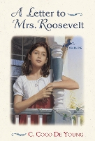 Book Cover for A Letter to Mrs. Roosevelt by C. Coco De Young